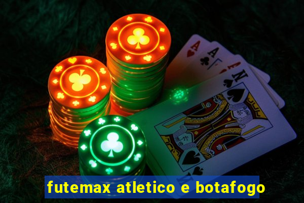 futemax atletico e botafogo